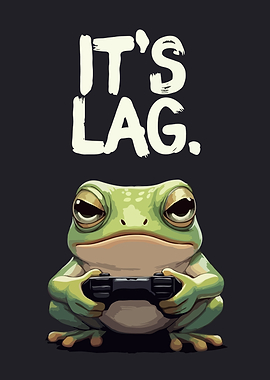 Frog Gamer It's Lag