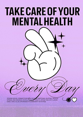 Take Care of Your Mental Health Every Day Poster