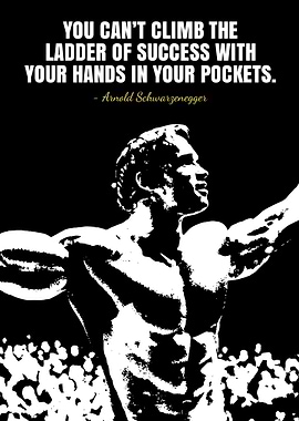 Arnold Schwarzenegger motivational quote poster