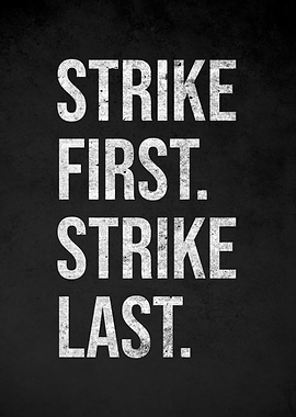 Strike First Strike Last Text Art