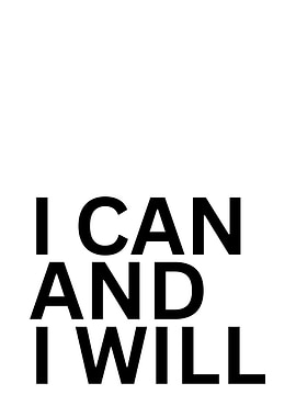 I Can And I Will
