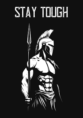 Stay Tough Spartan Warrior