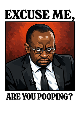 Excuse Me, Are You Pooping?