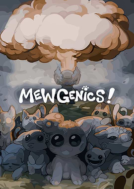 MewGenics! Nuclear Explosion and Cats