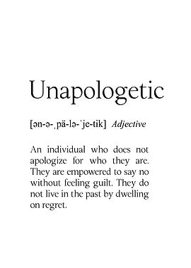 Unapologetic Definition