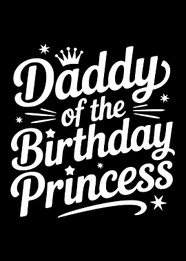 Daddy of the Birthday Princess