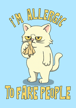 I'm Allergic to Fake People