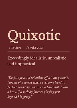 Quixotic Definition and Example