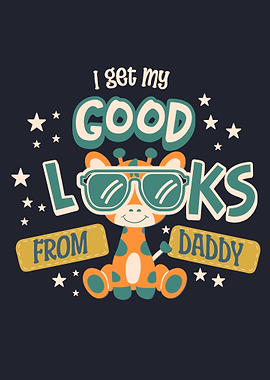 Cute Giraffe 'Good Looks From Daddy' Graphic