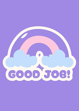 Good Job Rainbow and Clouds