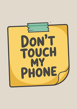 Don't Touch My Phone Sticky Note