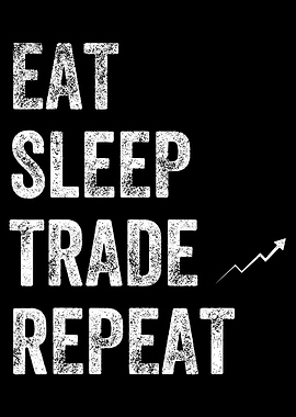 Eat Sleep Trade Repeat Poster, Trading Motivation Wall Art, Stock Market Print