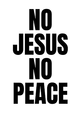 No Jesus No Peace Text Art