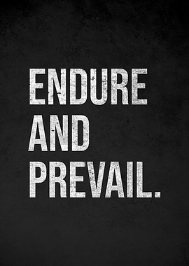 Endure and Prevail Motivational Text