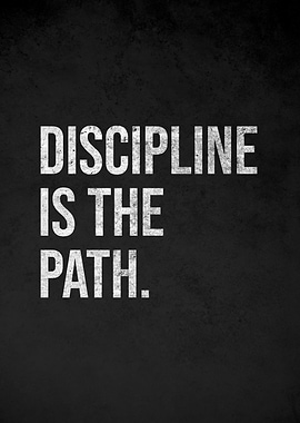 Discipline is the Path quote