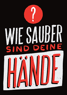Wie sauber sind deine Hände?