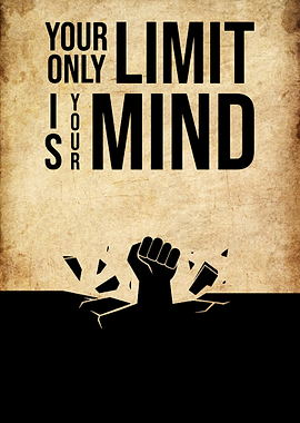 Your only limit is your mind poster