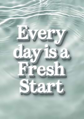 Every day is a fresh start quote