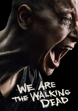 We Are The Walking Dead Poster