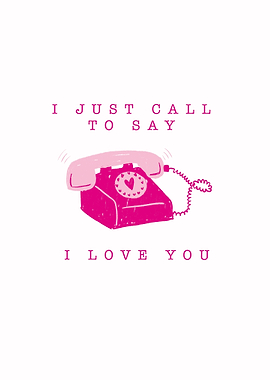 I Just Call To Say I Love You