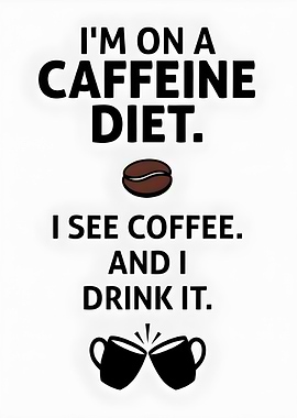 Caffeine Diet Coffee Humor
