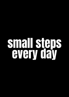 Small Steps Every Day