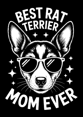 Best Rat Terrier Mom Ever Dog