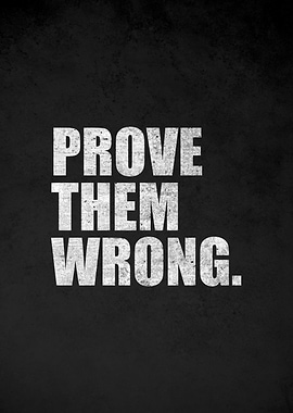 Prove Them Wrong Text Art