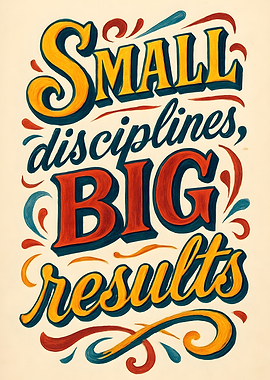 Small Disciplines Big Results Motivational Vintage Lettering