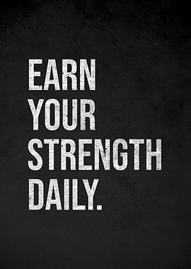 Earn Your Strength Daily motivational text