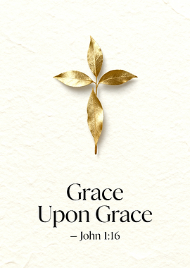 Grace Upon Grace Bible Verse