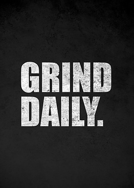 Grind Daily Motivational Text Art