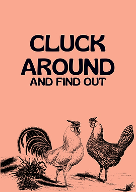 Cluck Around and Find Out Roosters
