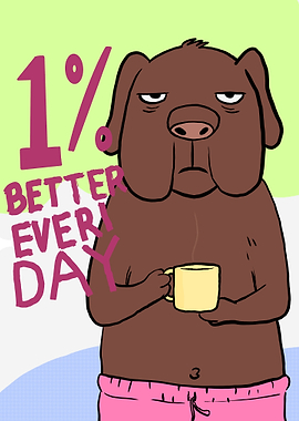 Dog with Coffee and Motivational Text