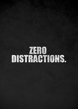 Zero Distractions Text Art