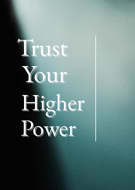 Trust Your Higher Power Inspirational quote Text Art