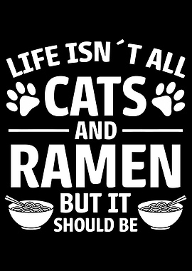 Life Isn't All Cats and Ramen