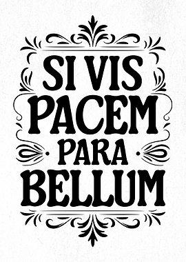 Si Vis Pacem Para Bellum Latin Quote