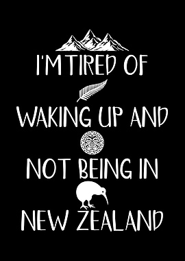 Tired of not being in New Zealand