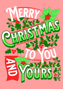 Merry Christmas To You And Yours