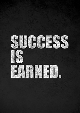Success is Earned quote