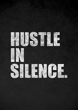 Hustle in Silence motivational text