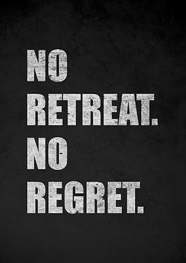 No Retreat No Regret Text Art