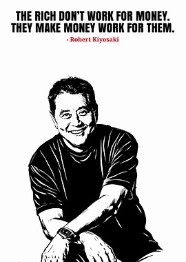 Robert Kiyosaki Quote on Money