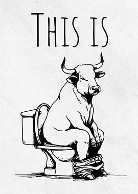 Bull Sitting on Toilet