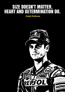 Dani Pedrosa Quote Poster