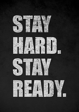 Stay Hard Stay Ready Motivational Text