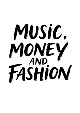 Music, Money, and Fashion text art