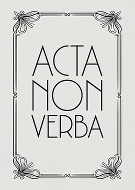 Acta Non Verba Latin Phrase