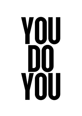 You Do You